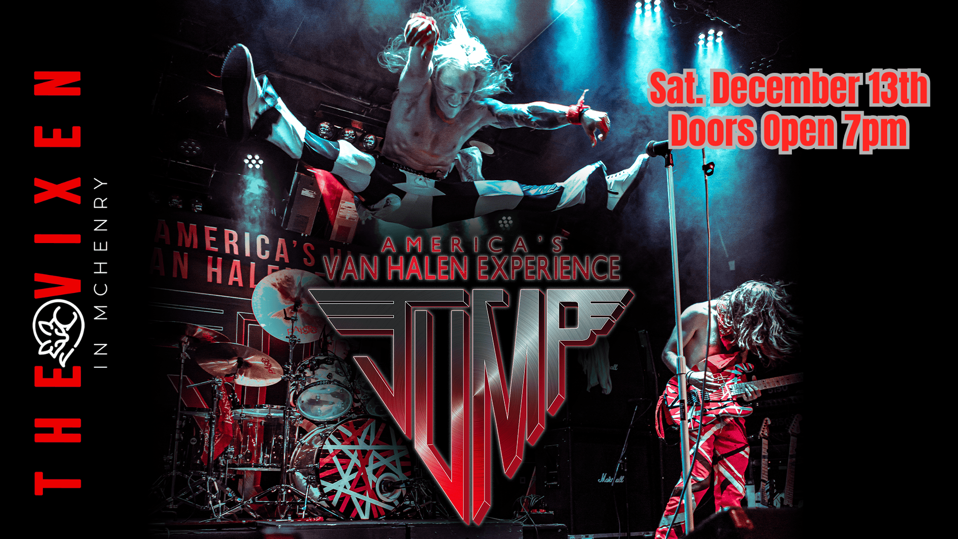JUMP VAN HALEN TRIBUTE SAT. DEC 13 AT THE VIXEN MMCHENRY