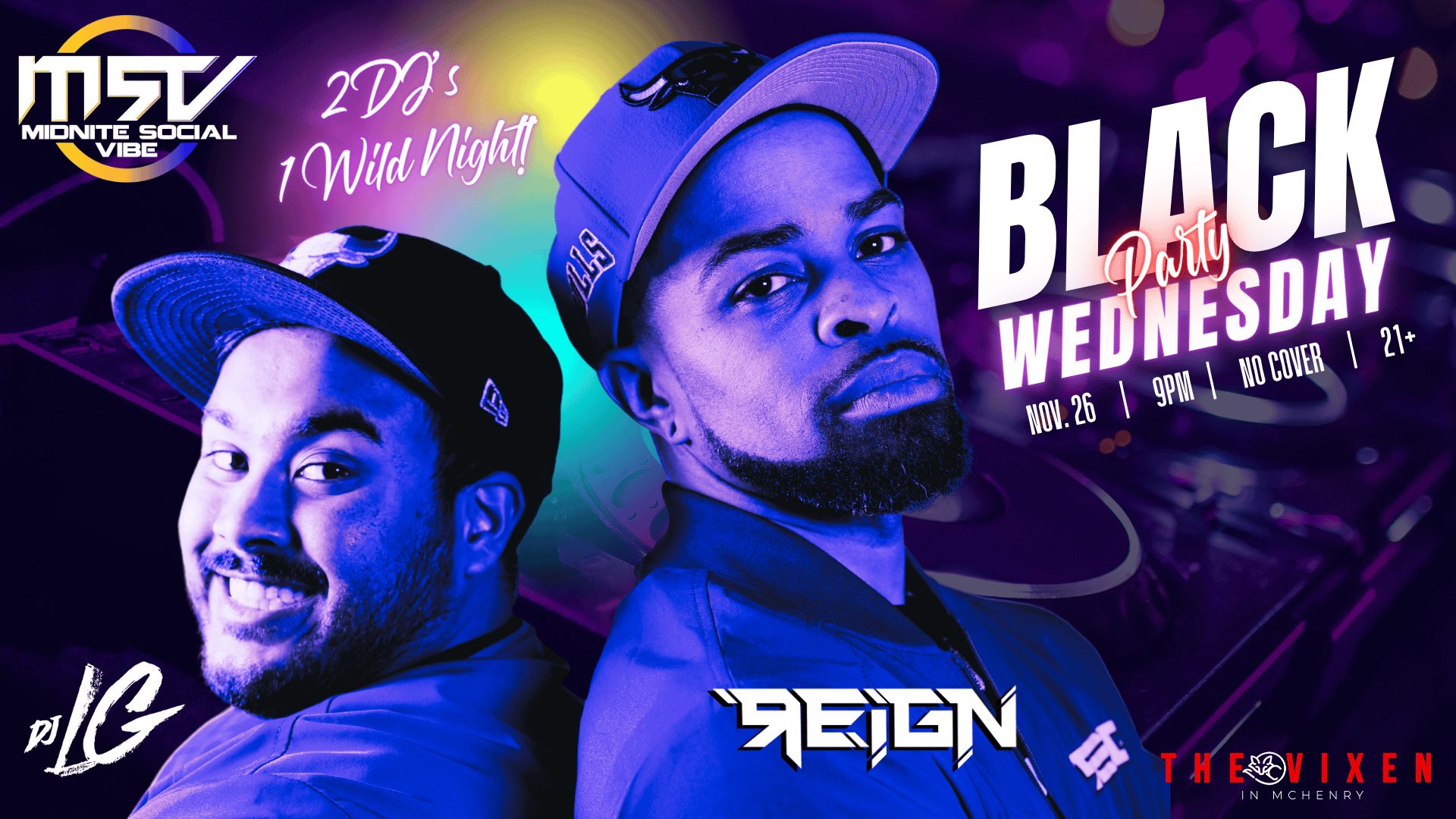 BLACK WEDNESDAY party with dj LG and DJ Reign at The Vixen Mchenry noc 26