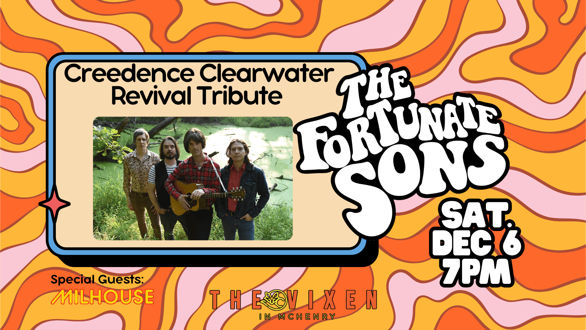 ccr tribute the fortunate sons live at the vixen in mchenry dec 6 - special guest milhouse