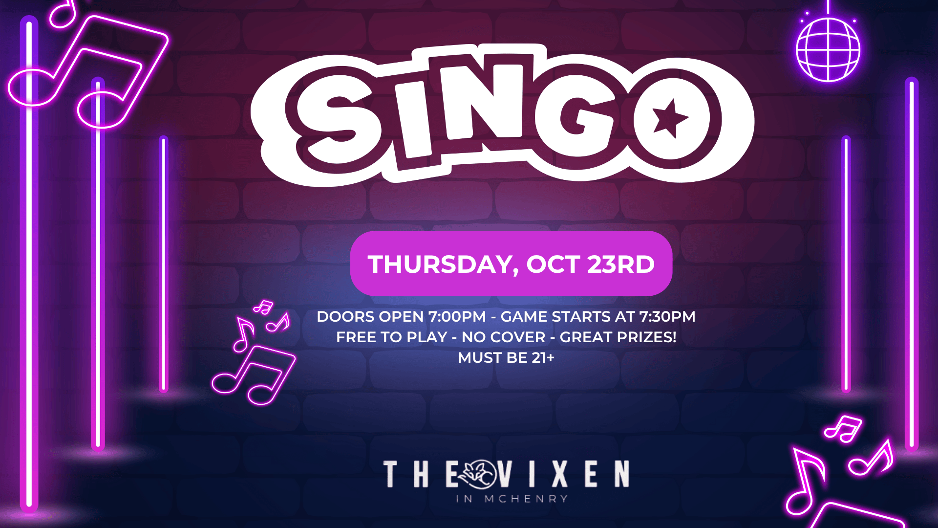 FREE SINGO AT THE VIXEN MCHENRY OCTOBER 23RD
